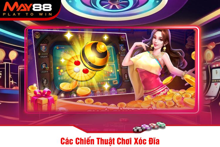 Các Chiến Thuật Chơi Xóc Đĩa