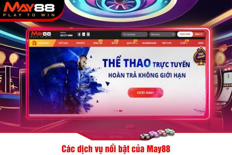 Các dịch vụ nổi bật của May88