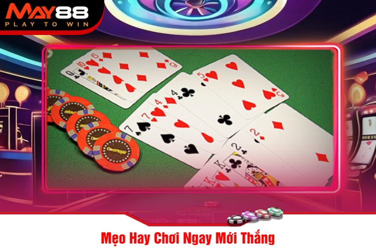 Mẹo Hay Chơi Ngay Mới Thắng